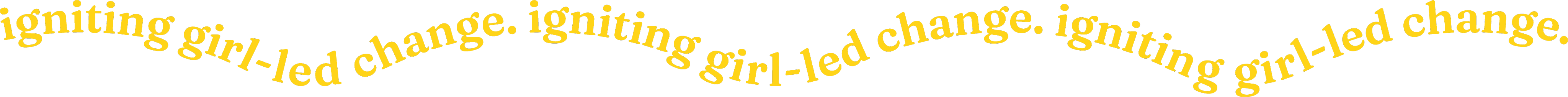 Igniting girl-led change.