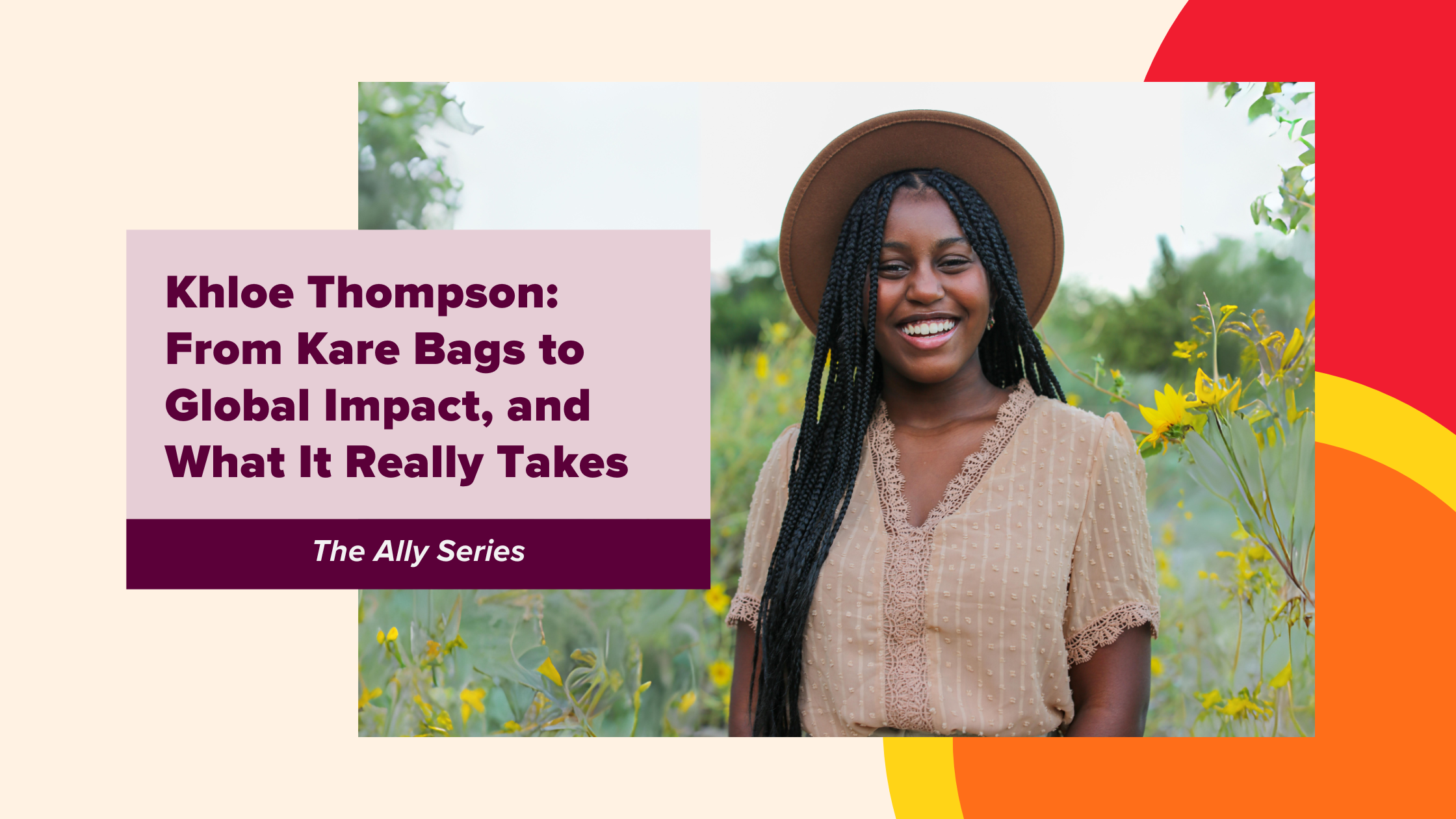 Khloe Thompson: From Kare Bags to Global Impact, and What It Really Takes